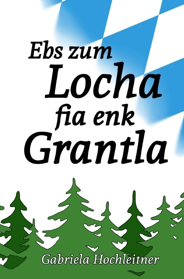 Cover: 9783757517151 | Ebs zum Locha fia enk Grantla | DE | Gabriela Hochleitner | Buch