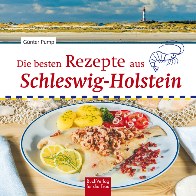 Cover: 9783897985452 | Die besten Rezepte aus Schleswig-Holstein | Günter Pump | Buch | 2018