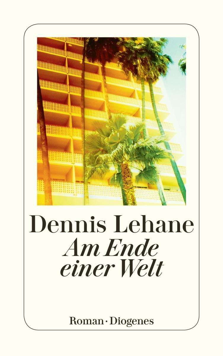 Cover: 9783257243925 | Am Ende einer Welt | Dennis Lehane | Taschenbuch | Joe Coughlin | 2017