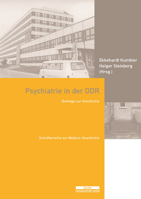 Cover: 9783954102105 | Psychiatrie in der DDR | Beiträge zur Geschichte | Kumbier (u. a.)