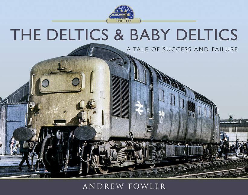 Cover: 9781473833913 | The Deltics and Baby Deltics | A Tale of Success and Failure | Fowler