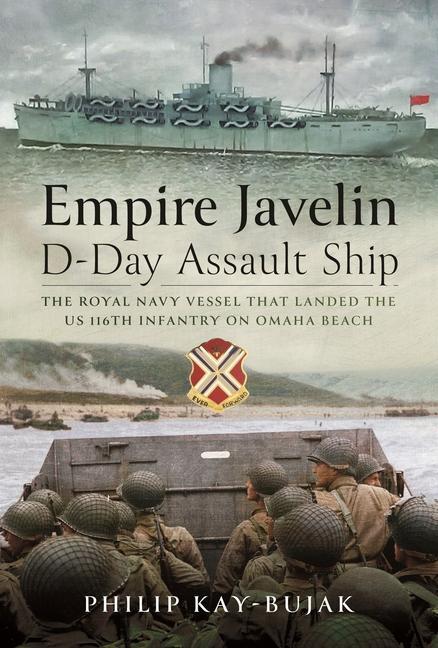 Cover: 9781399035811 | Empire Javelin, D-Day Assault Ship | Philip Kay-Bujak | Buch | 2024