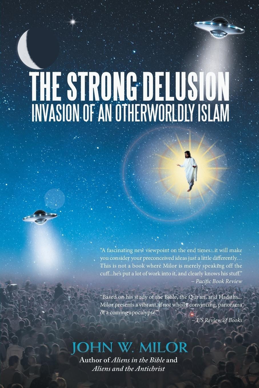 Cover: 9781532014444 | The Strong Delusion | Invasion of an Otherworldly Islam | John Milor