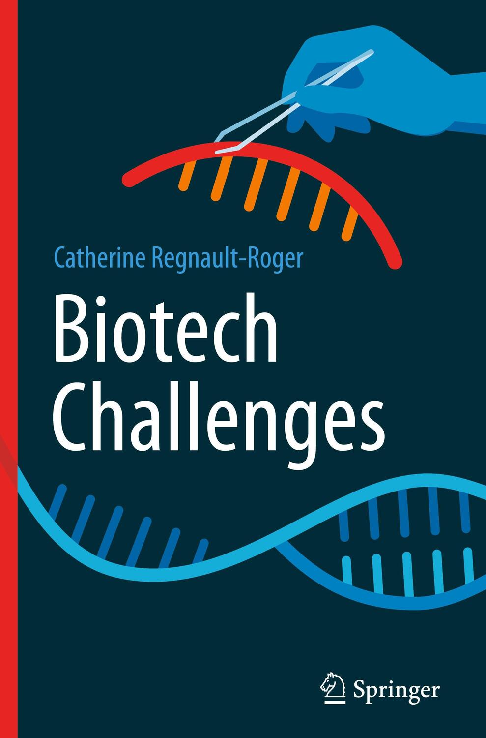 Cover: 9783031382369 | Biotech Challenges | Catherine Regnault-Roger | Buch | xxi | Englisch
