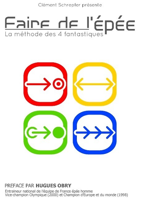 Cover: 9782322011315 | Faire de l'épée - La méthode des 4 fantastiques | Clément Schrepfer