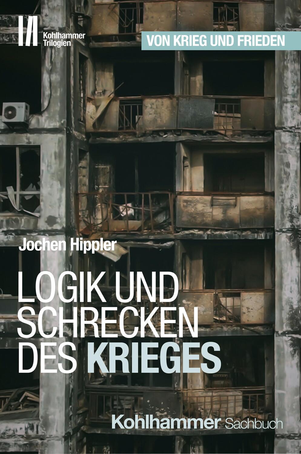 Cover: 9783170434295 | Von Krieg und Frieden | Logik und Schrecken des Krieges | Hippler