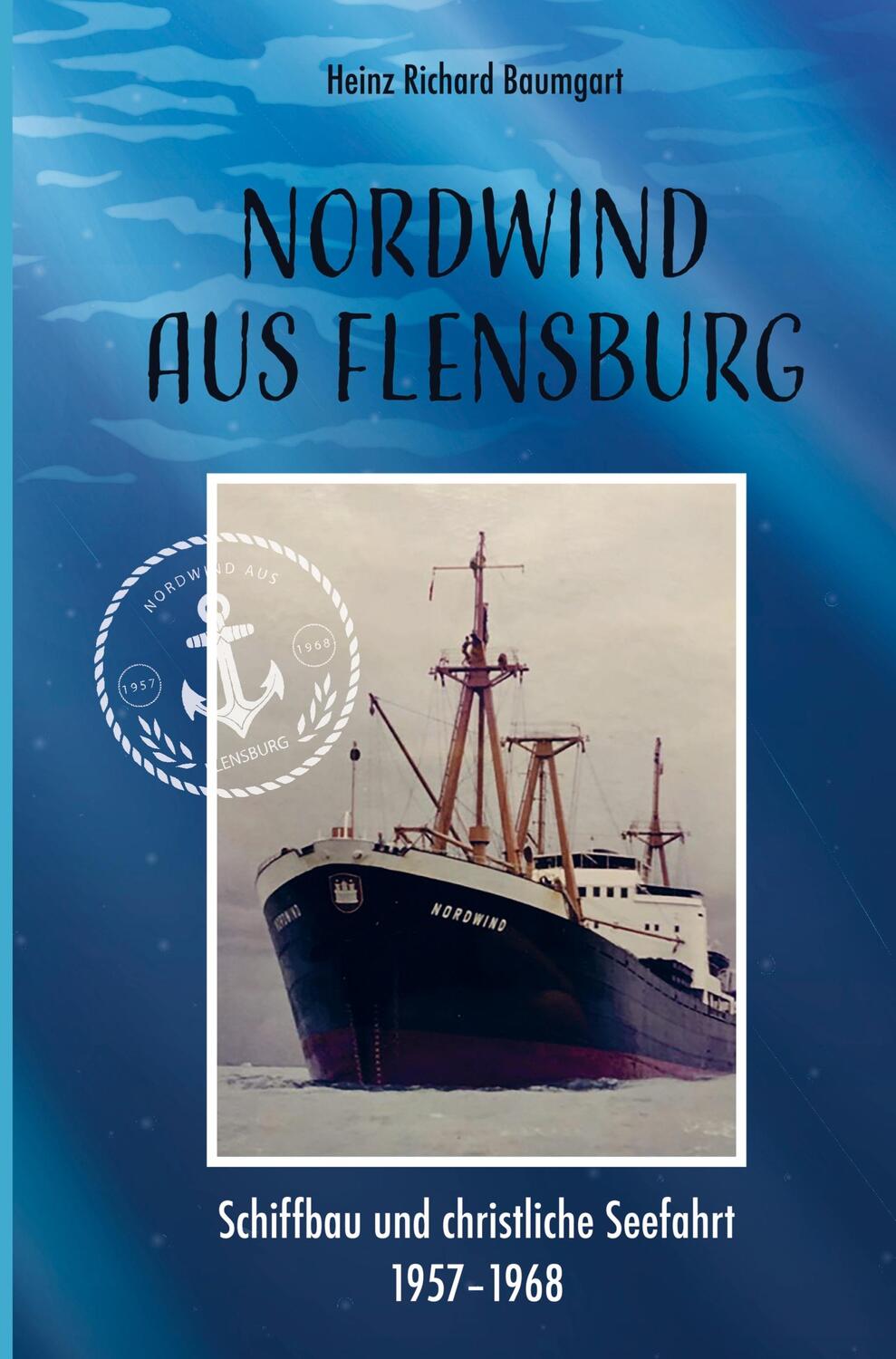 Cover: 9789403631356 | Nordwind aus Flensburg | Schiffbau und christliche Seefahrt | Baumgart
