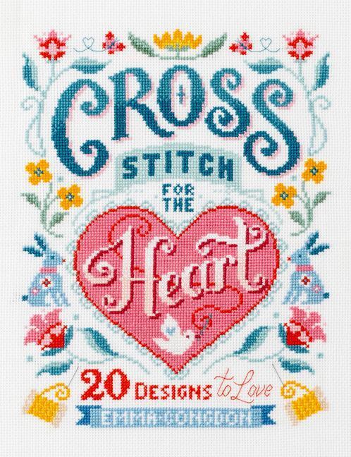 Cover: 9781446309209 | Cross Stitch for the Heart: 20 Designs to Love | Emma Congdon | Buch