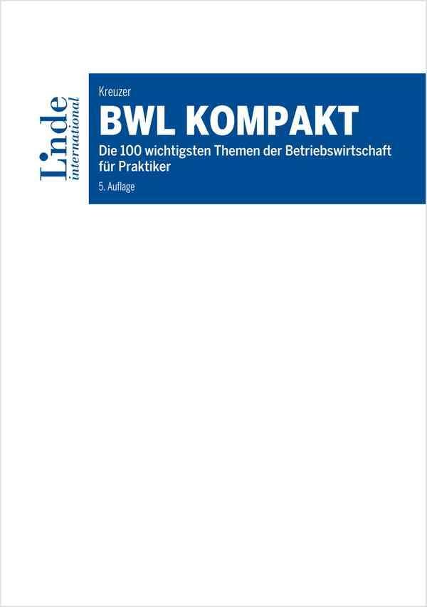 Cover: 9783714303308 | BWL kompakt | Christian Kreuzer | Buch | Deutsch | 2019 | Linde Verlag