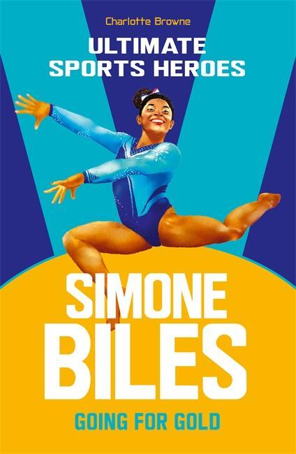 Cover: 9781789463026 | Simone Biles (Ultimate Sports Heroes) | Going for Gold | Browne | Buch