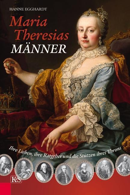 Cover: 9783218009881 | Maria Theresias Männer | Hanne Egghardt | Buch | 224 S. | Deutsch
