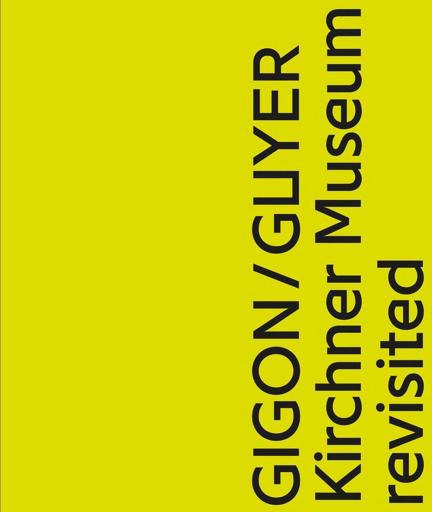 Cover: 9783777441177 | Gigon / Guyer. Kirchner Museum revisited | Katharina Beisiegel (u. a.)