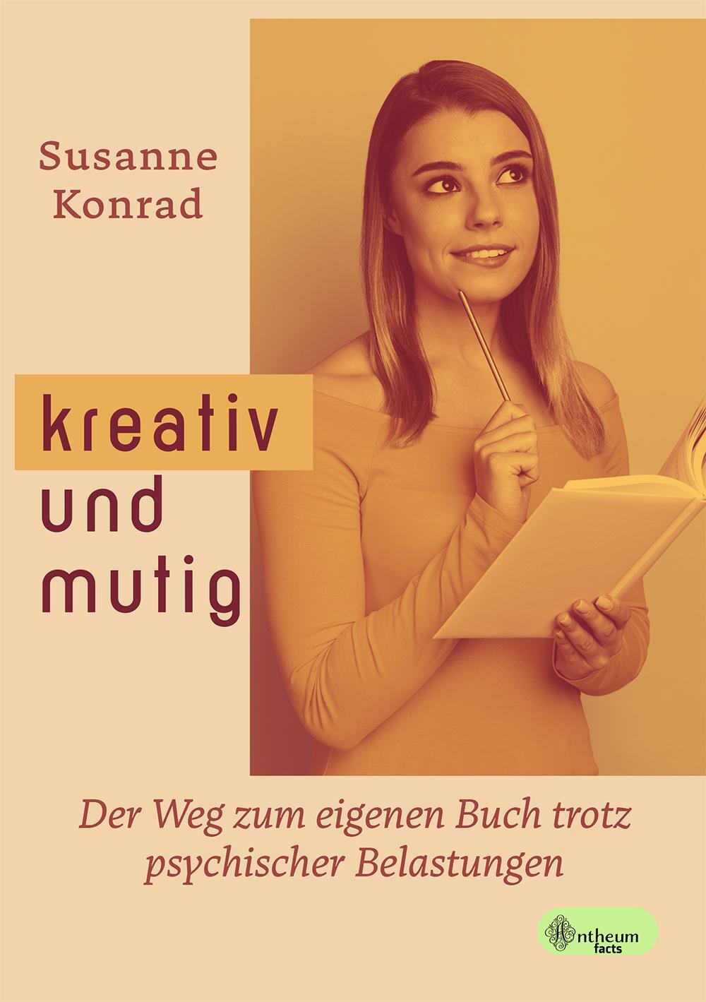 Cover: 9783959495486 | Kreativ und mutig | Susanne Konrad | Taschenbuch | 112 S. | Deutsch