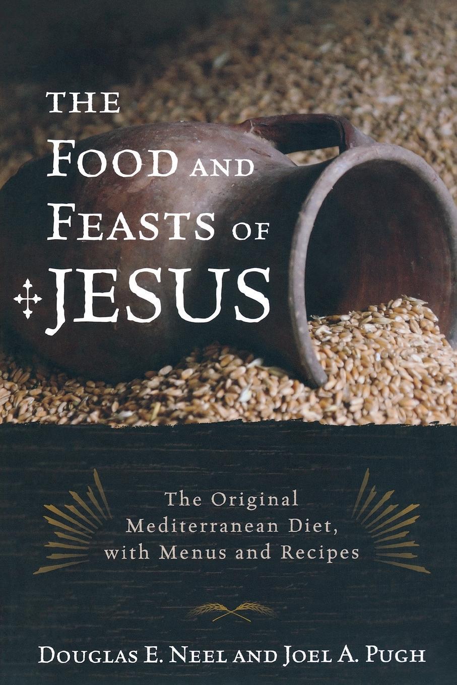 Cover: 9781442212916 | The Food and Feasts of Jesus | Douglas E. Neel (u. a.) | Taschenbuch