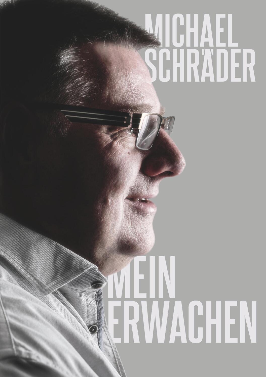 Cover: 9783750433564 | Mein Erwachen | Michael Schräder | Taschenbuch | Books on Demand