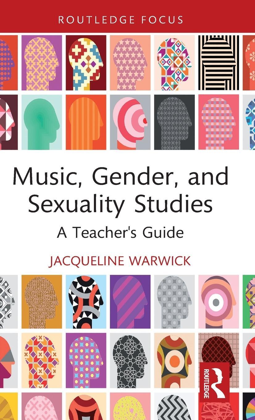 Cover: 9780367487416 | Music, Gender, and Sexuality Studies | A Teacher's Guide | Warwick