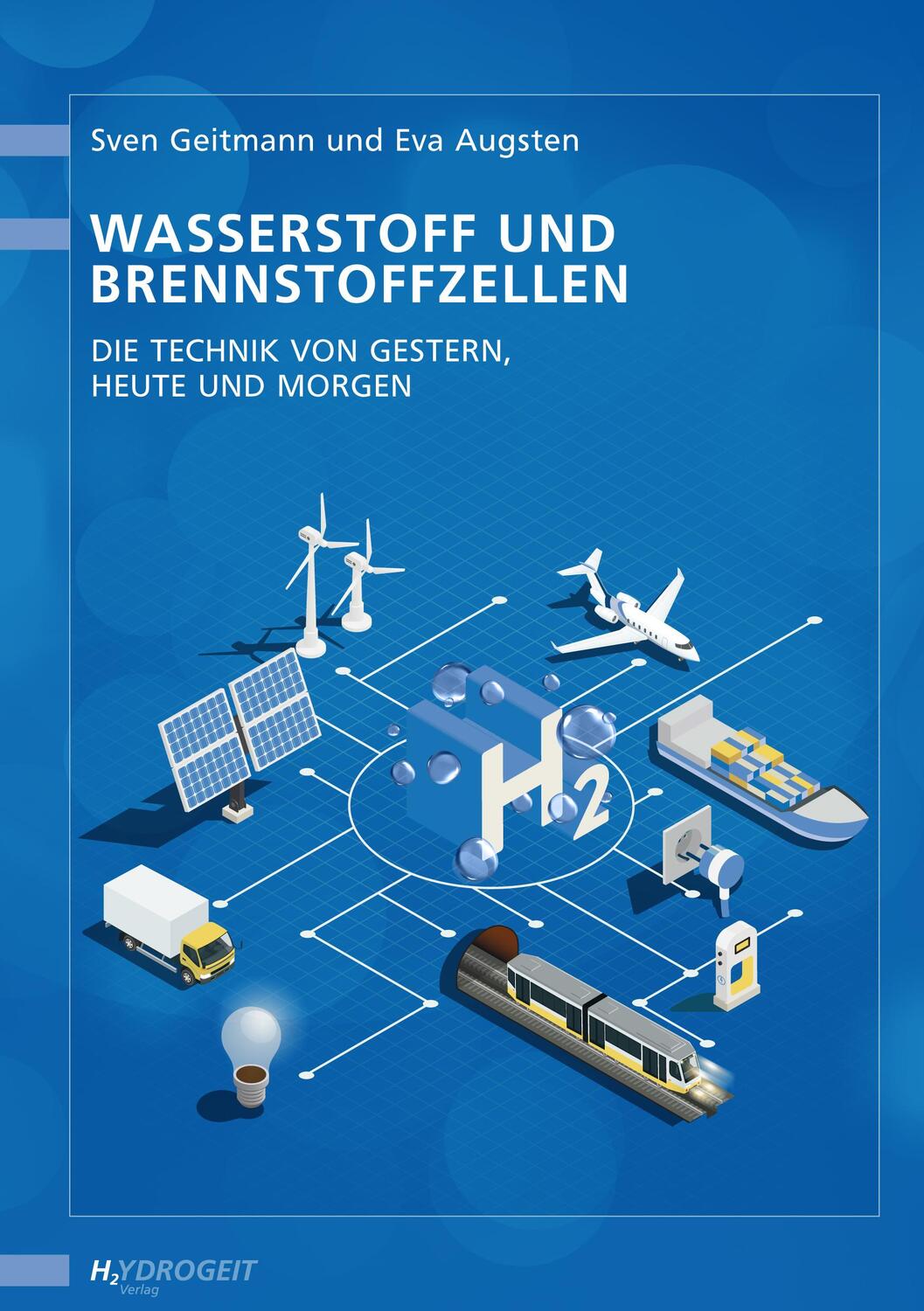 Cover: 9783937863542 | Wasserstoff und Brennstoffzellen | Sven Geitmann (u. a.) | Taschenbuch