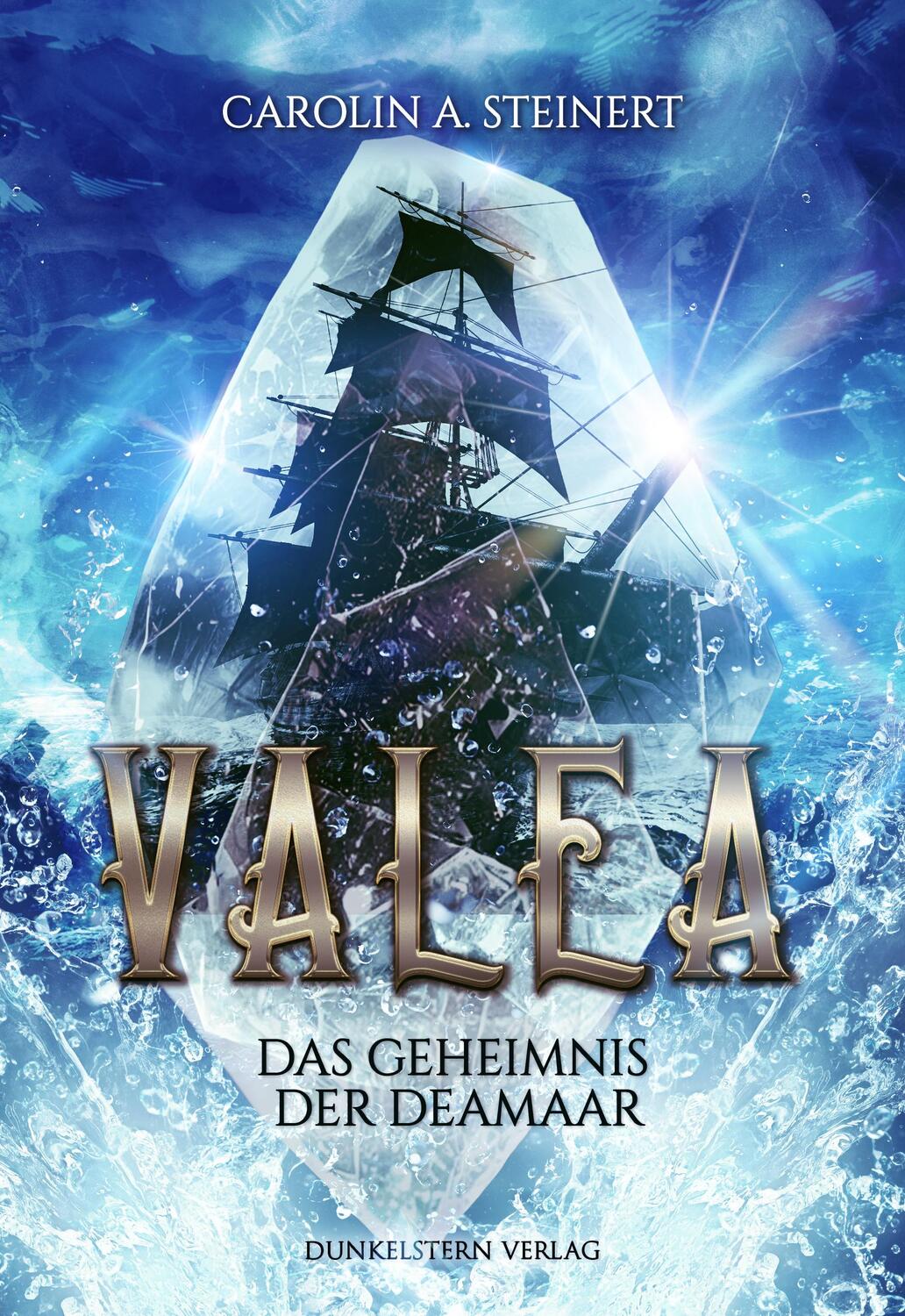 Cover: 9783985954865 | Valea | Das Geheimnis der Deamaar | Carolin A. Steinert | Taschenbuch
