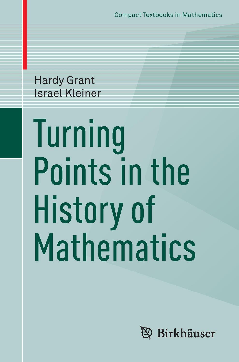 Cover: 9781493932634 | Turning Points in the History of Mathematics | Israel Kleiner (u. a.)