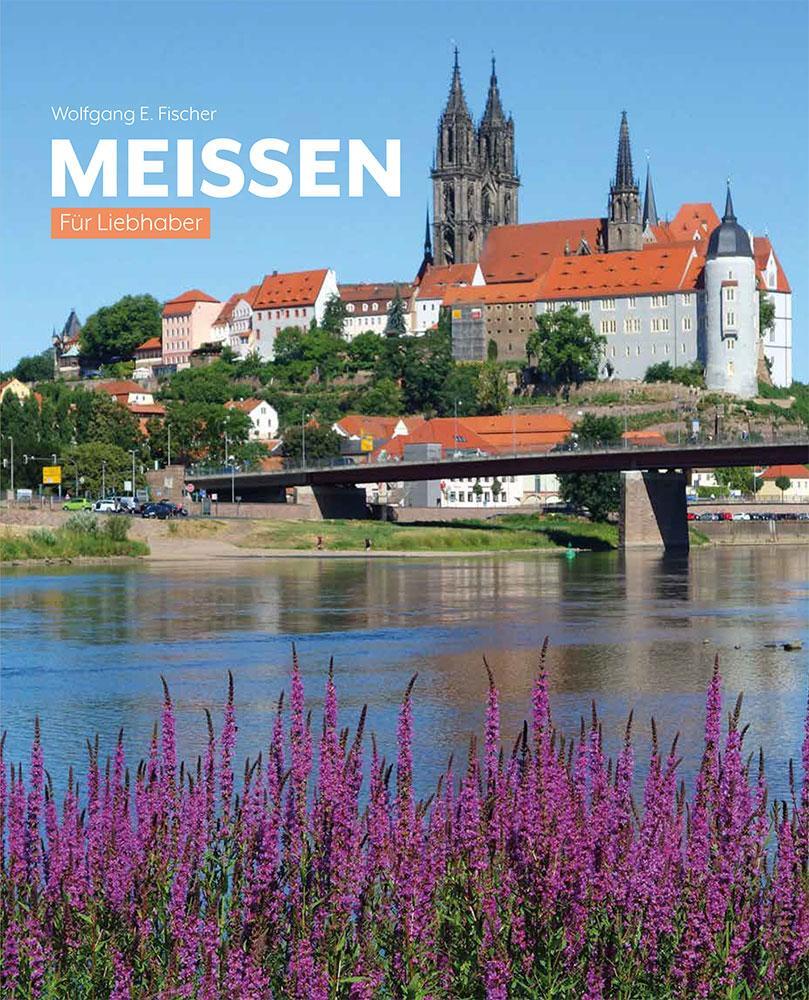 Cover: 9783954151325 | Meißen | Für Liebhaber | Wolfgang E. Fischer | Buch | Deutsch | 2023