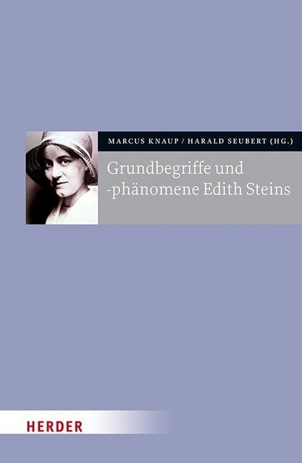 Cover: 9783451382611 | Grundbegriffe und -phänomene Edith Steins | Marcus Knaup (u. a.)