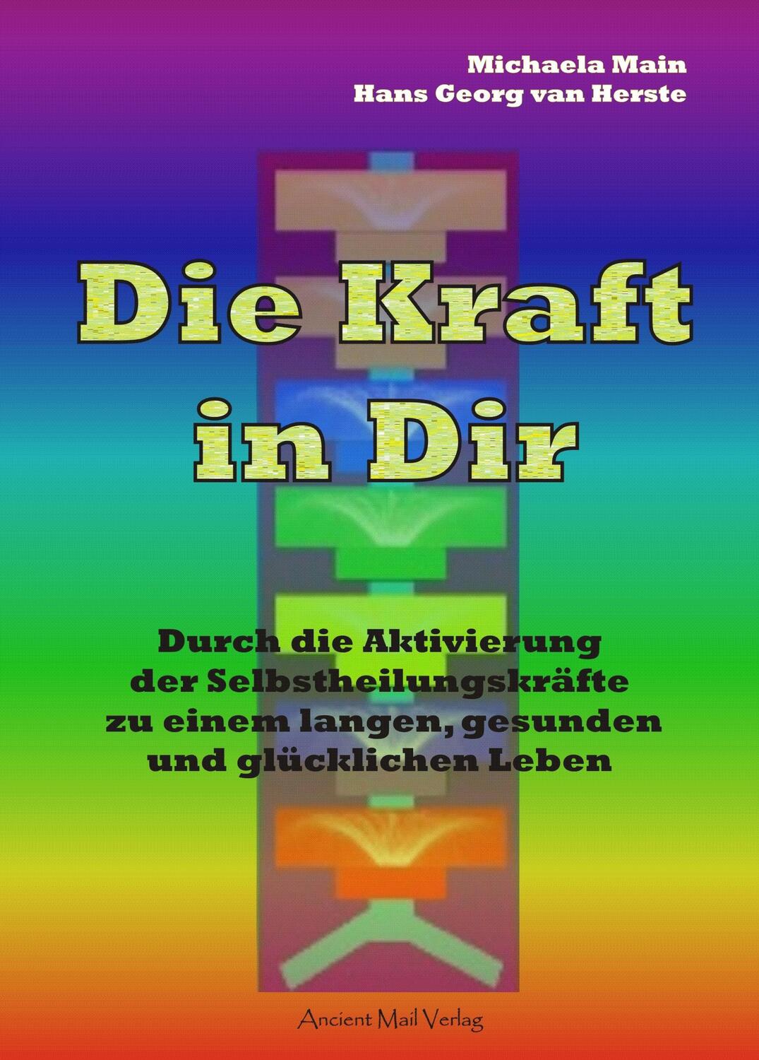 Cover: 9783956521751 | Die Kraft in Dir | Hans Georg van Herste (u. a.) | Taschenbuch | 2016