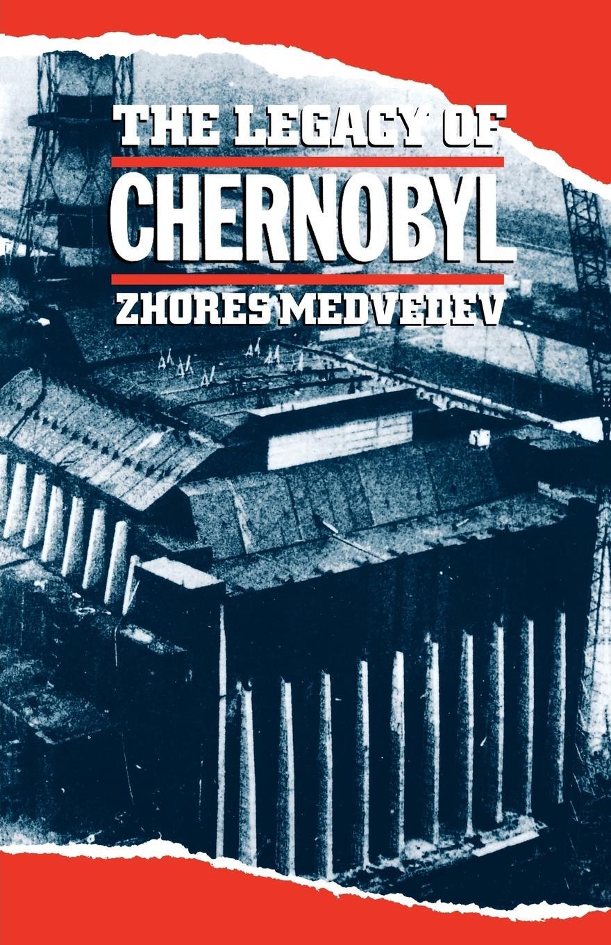 Cover: 9780393308143 | The Legacy of Chernobyl | Zhores A. Medvedev | Taschenbuch | Paperback