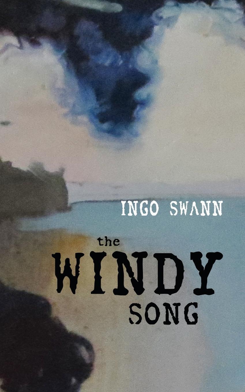 Cover: 9781949214802 | The Windy Song | Ingo Swann | Taschenbuch | Paperback | Englisch