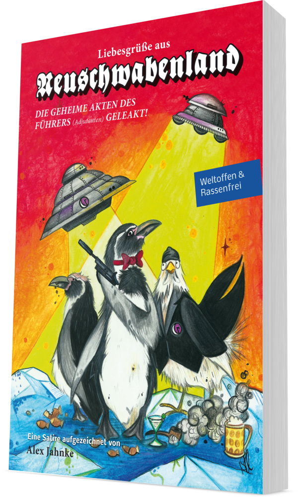 Cover: 9783939459941 | Liebesgrüße aus Neuschwabenland | Alex Jahnke | Taschenbuch | 256 S.