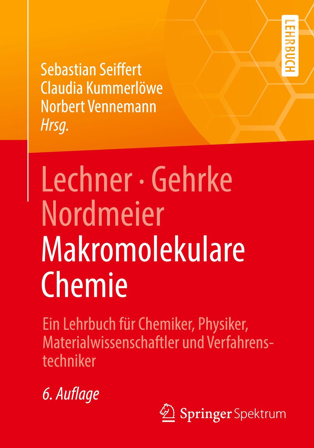 Cover: 9783662611081 | Lechner, Gehrke, Nordmeier - Makromolekulare Chemie | Seiffert (u. a.)
