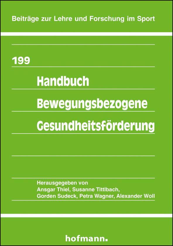 Cover: 9783778049907 | Handbuch Bewegungsbezogene Gesundheitsförderung | Ansgar Thiel (u. a.)