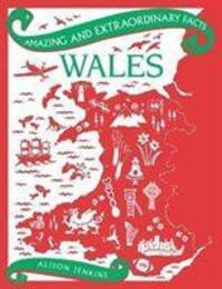 Cover: 9781910821329 | Wales | Alison Jenkins | Buch | Amazing and Extraordinary Facts | 2020