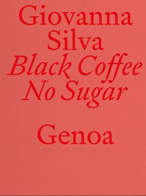 Cover: 9788867495696 | Black Coffee No Sugar. Genoa | Genoa | Giovanna Silva | Taschenbuch