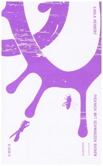 Cover: 9783937445625 | Picknick mit schwarzen Bienen | Gedichte | Karla Reimert | Taschenbuch