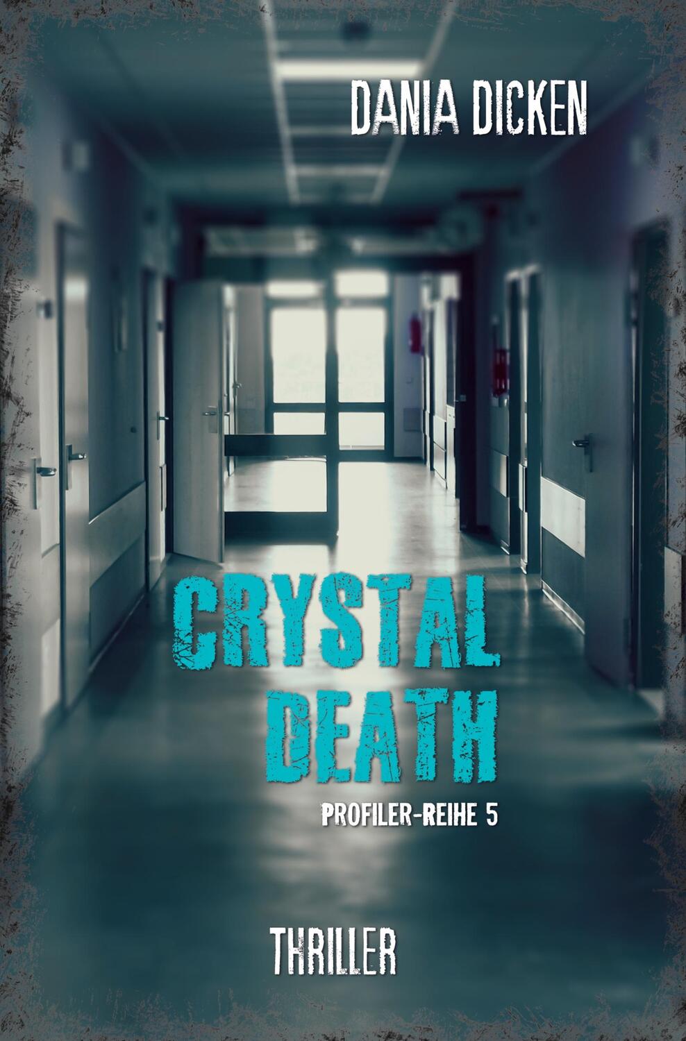 Cover: 9783757907471 | Crystal Death | Dania Dicken | Taschenbuch | Profiler-Reihe | Deutsch