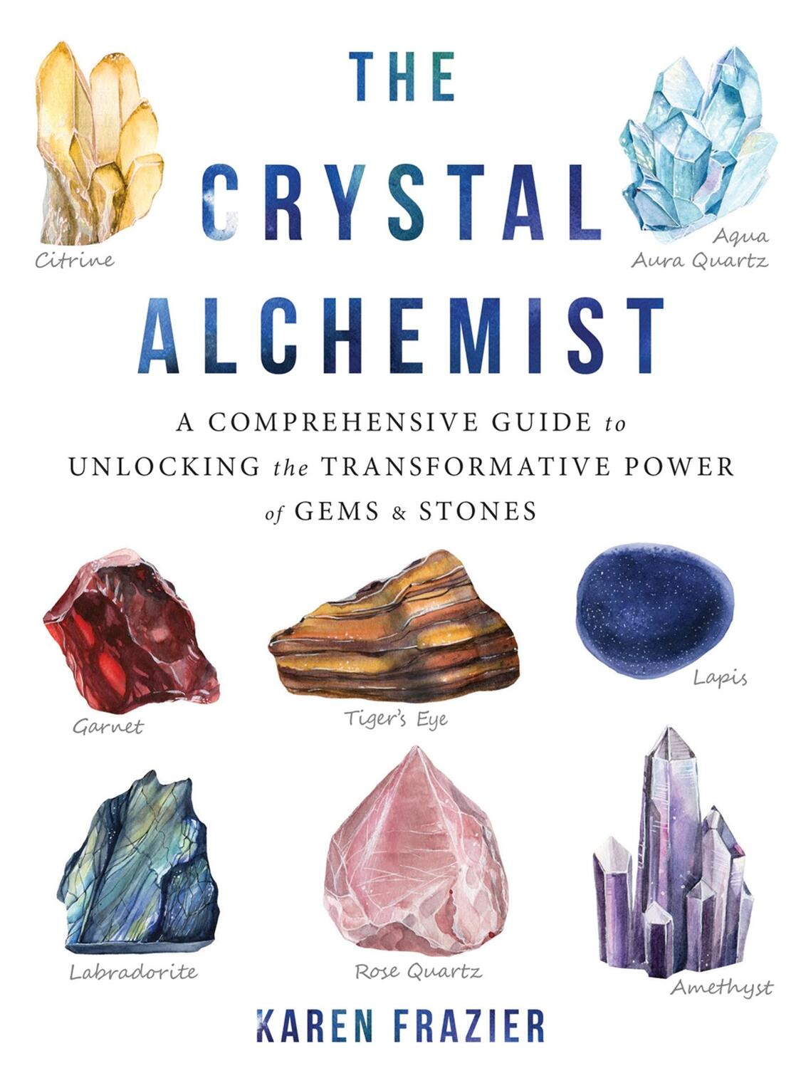 Cover: 9781684032952 | The Crystal Alchemist | Karen Frazier | Taschenbuch | Englisch | 2019