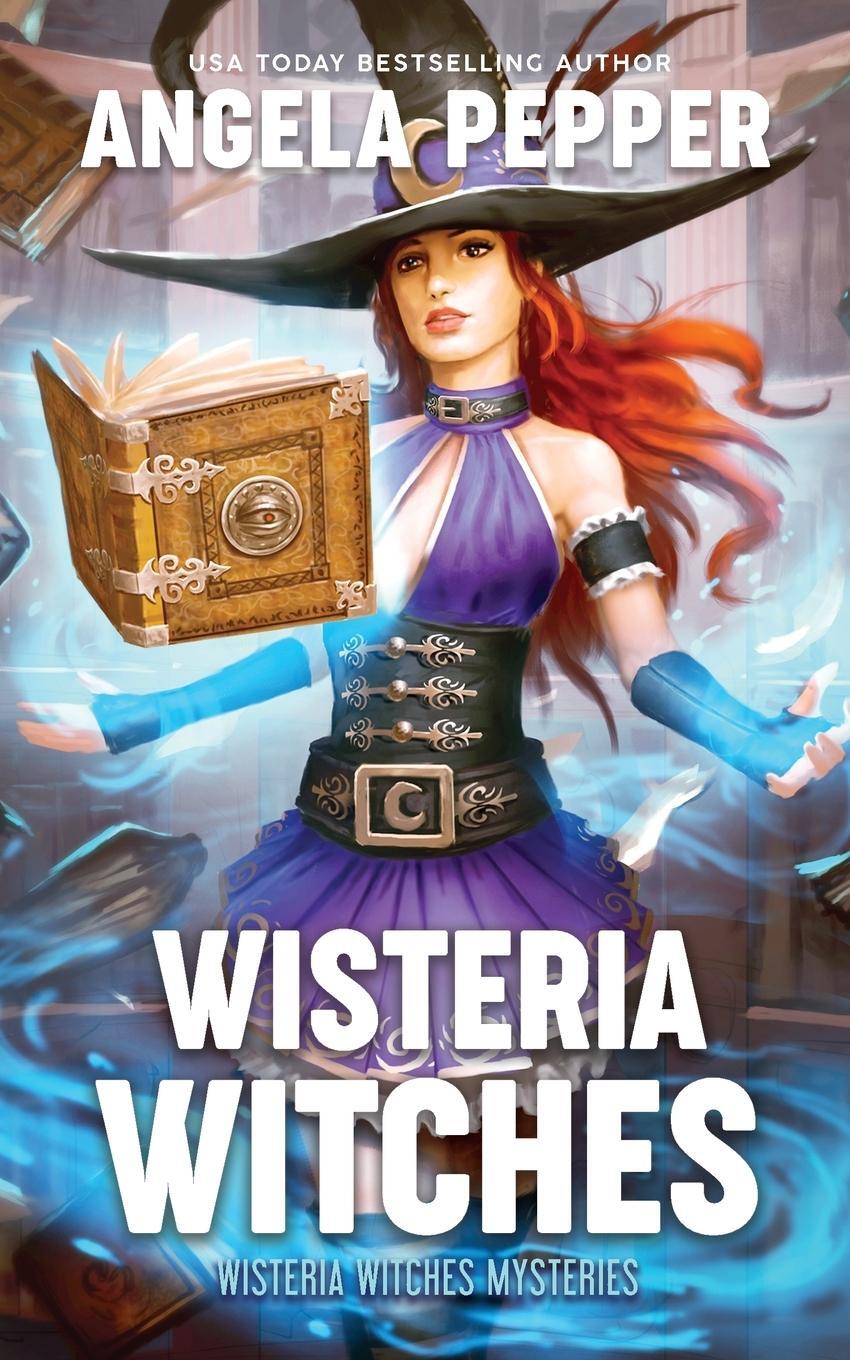 Cover: 9781777672706 | Wisteria Witches | Angela Pepper | Taschenbuch | Paperback | Englisch