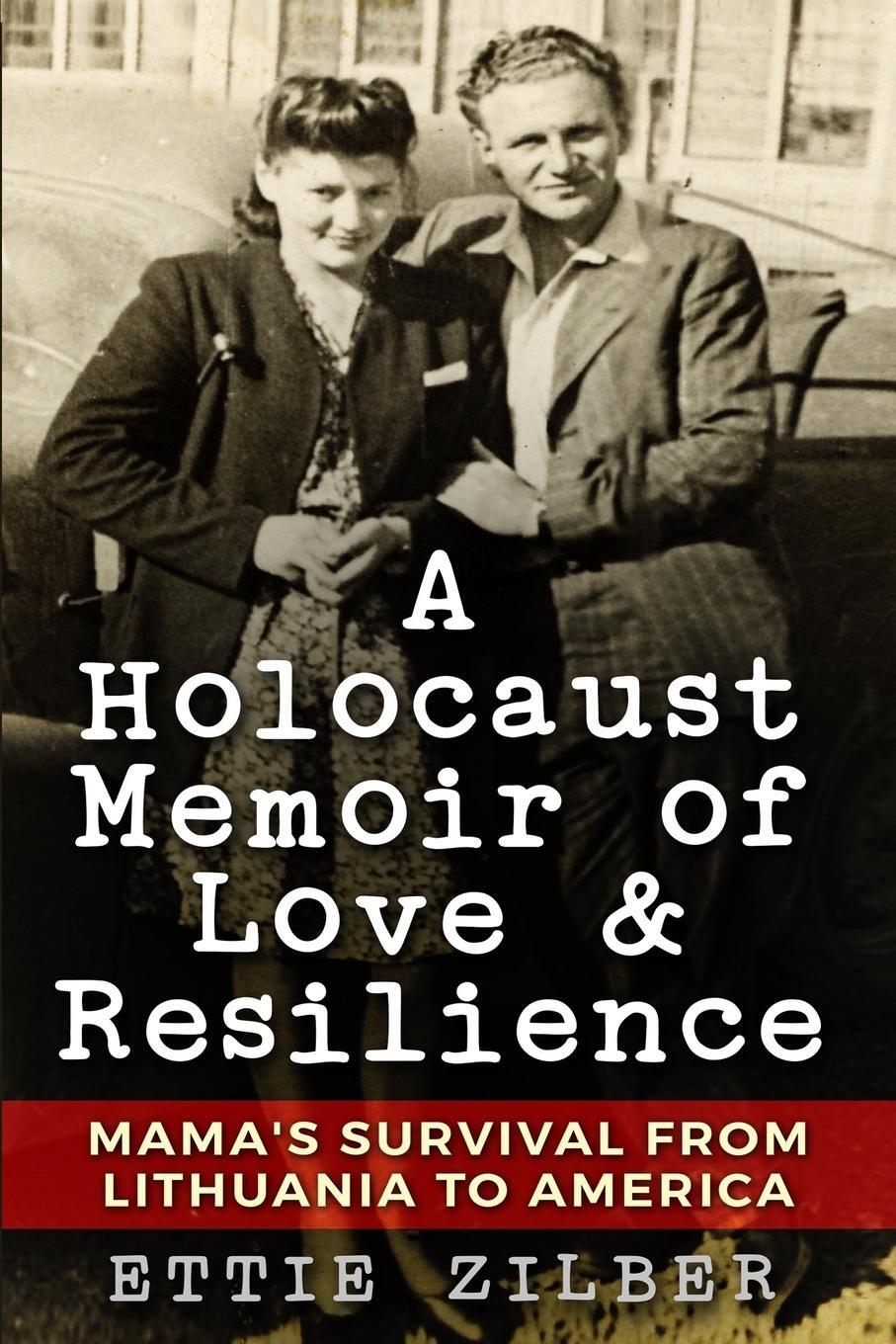 Cover: 9789493056022 | A Holocaust Memoir of Love &amp; Resilience | Ettie Zilber | Taschenbuch