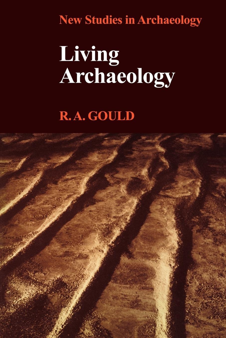 Cover: 9780521299596 | Living Archaeology | Gould (u. a.) | Taschenbuch | Paperback | 2009