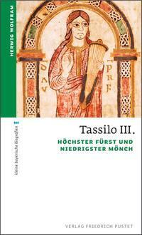 Cover: 9783791727929 | Tassilo III. | Höchster Fürst und niedrigster Mönch | Herwig Wolfram