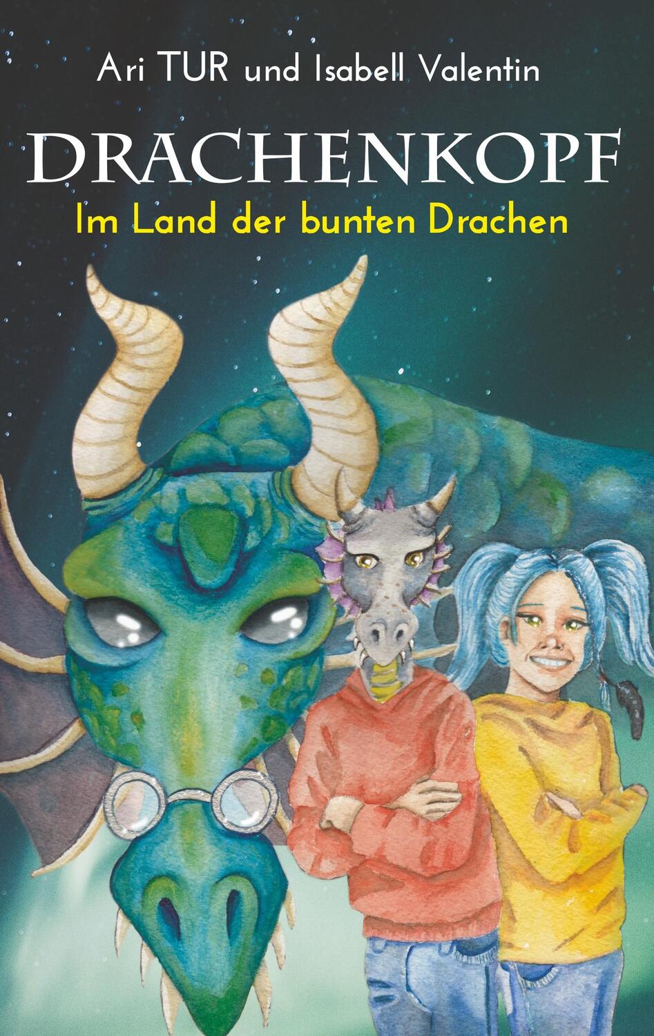 Cover: 9783750413801 | Drachenkopf | Im Land der bunten Drachen | Ari Tur (u. a.) | Buch
