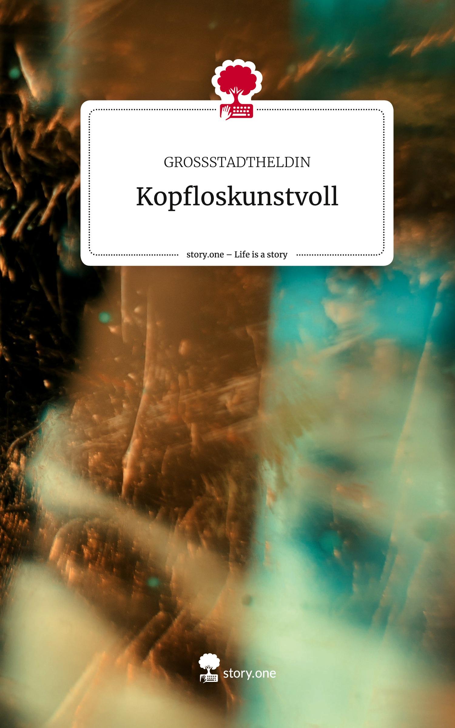 Cover: 9783710873171 | Kopfloskunstvoll. Life is a Story - story.one | Grossstadtheldin