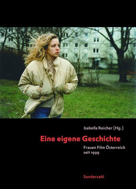 Cover: 9783854495505 | Eine eigene Geschichte | Frauen Film Österreich seit 1999 | Reicher