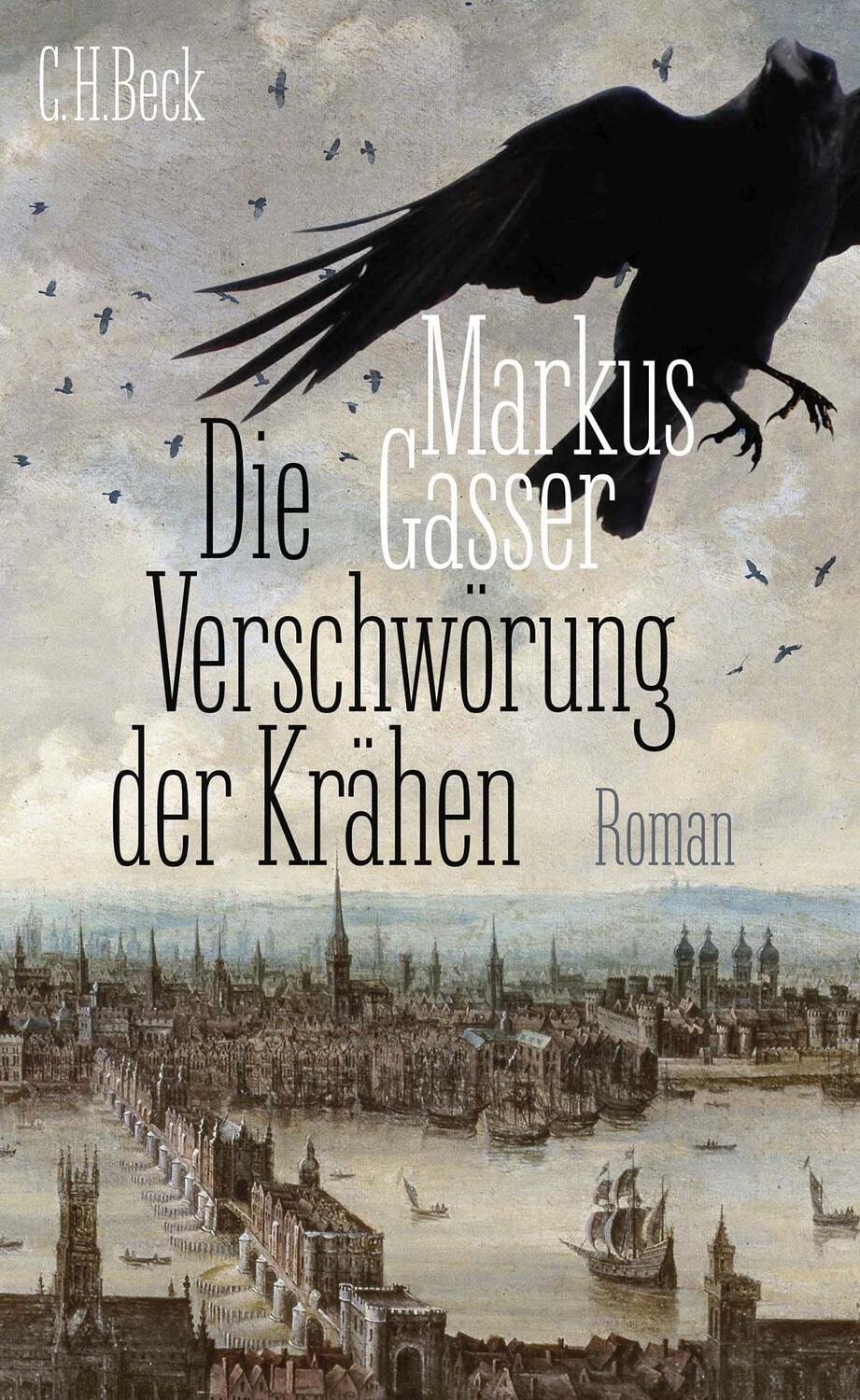 Cover: 9783406781506 | Die Verschwörung der Krähen | Roman | Markus Gasser | Buch | Deutsch