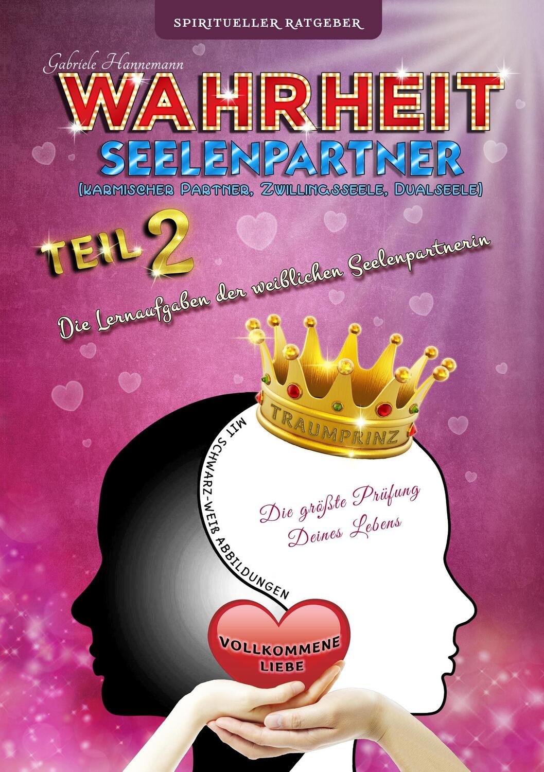 Cover: 9783744834292 | Wahrheit Seelenpartner - karmischer Partner, Zwillingsseele,...