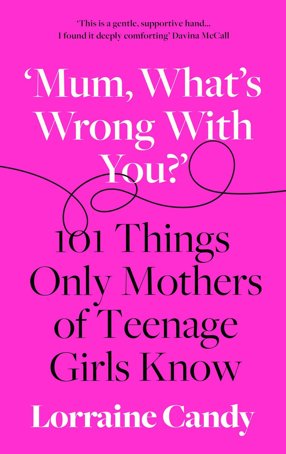 Cover: 9780008407216 | 'Mum, What's Wrong with You?' | Lorraine Candy | Buch | Gebunden