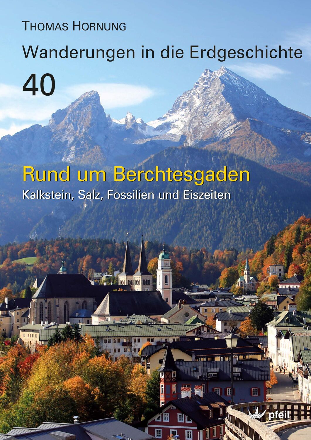 Cover: 9783899372557 | Rund um Berchtesgaden | Kalkstein, Salz, Fossilien und Eiszeiten