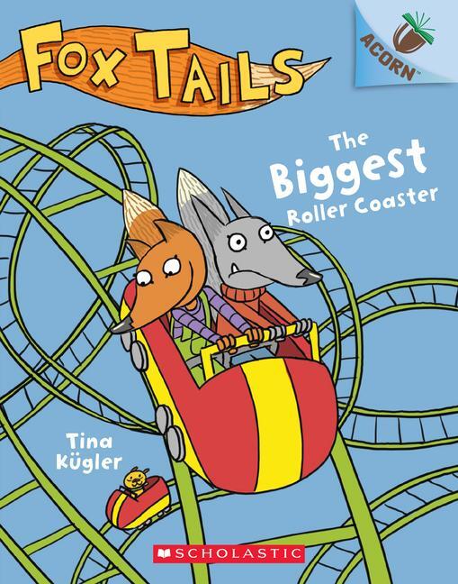 Cover: 9781338561692 | The Biggest Roller Coaster: An Acorn Book (Fox Tails #2) | Volume 2