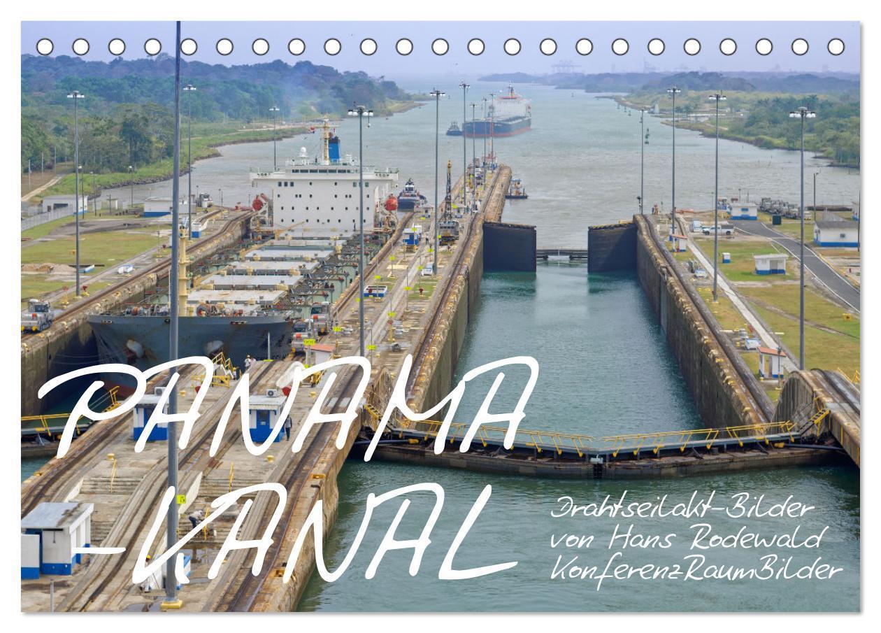 Cover: 9783435056613 | PANAMA-KANAL: Drahtseilakt-Bilder (Tischkalender 2025 DIN A5 quer),...