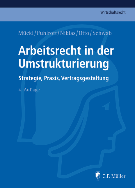 Cover: 9783811438446 | Arbeitsrecht in der Umstrukturierung | Mückl | Buch | XLIX | Deutsch